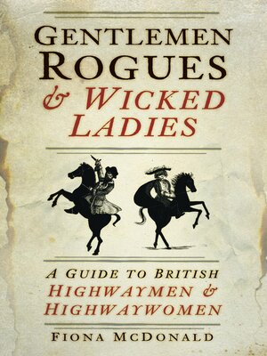 Gentlemen Rogues and Wicked Ladies - ebook